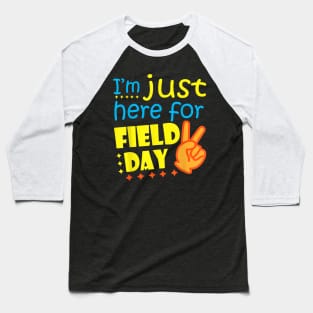 I'm Just Here For Field Day Last Day Of School Baseball T-Shirt